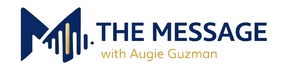 The Message with Augie Guzman